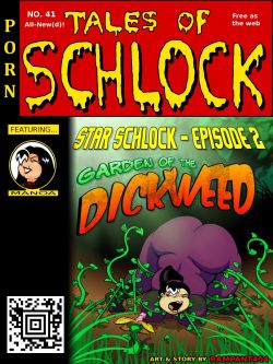Tales of Schlock 41 - Garden of the Dickweed Rampant404