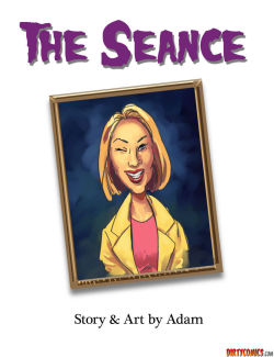 Dirty Comic - The Seance, Online