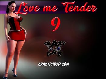 Love Me Tender Part 9 CrazyDad3D cover