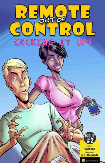 Remote out of Control Cocking it Up - Issue 2 (Bot Comics) cover
