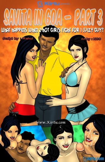 Savita Bhabhi In Goa 3 - What Happens When 2 Hot Girls Fight For 1 Lucky Guy cover